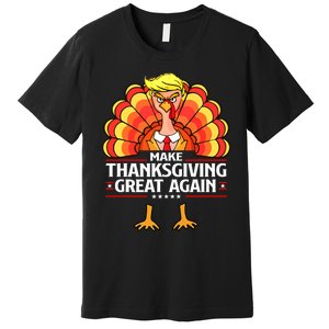 Make Thanksgiving Great Again Funny Turkey Day Premium T-Shirt