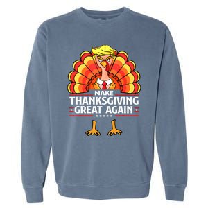 Make Thanksgiving Great Again Funny Turkey Day Garment-Dyed Sweatshirt