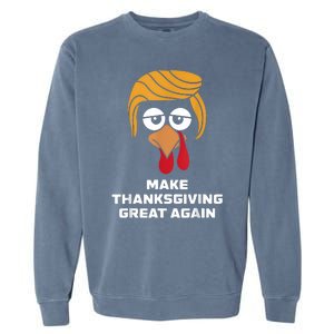 Make Thanksgiving Great Again Funny Turkey Face Garment-Dyed Sweatshirt