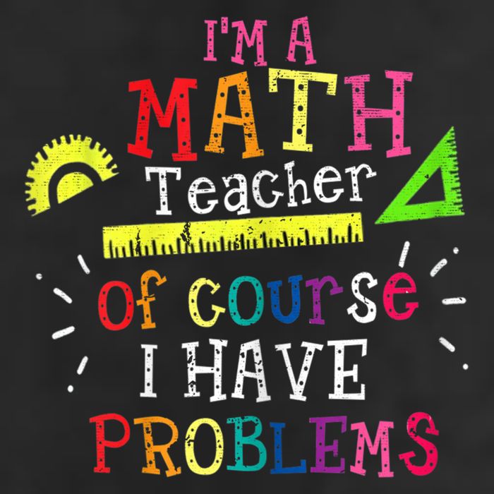 Math Teacher Gift I'm A Math Teacher Of Course I Have Problems Meaningful Gift Golf Towel