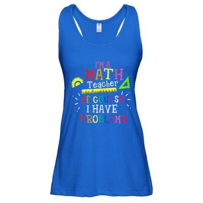 Math Teacher Gift I'm A Math Teacher Of Course I Have Problems Meaningful Gift Ladies Essential Flowy Tank