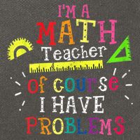 Math Teacher Gift I'm A Math Teacher Of Course I Have Problems Meaningful Gift Cotton Canvas Backpack
