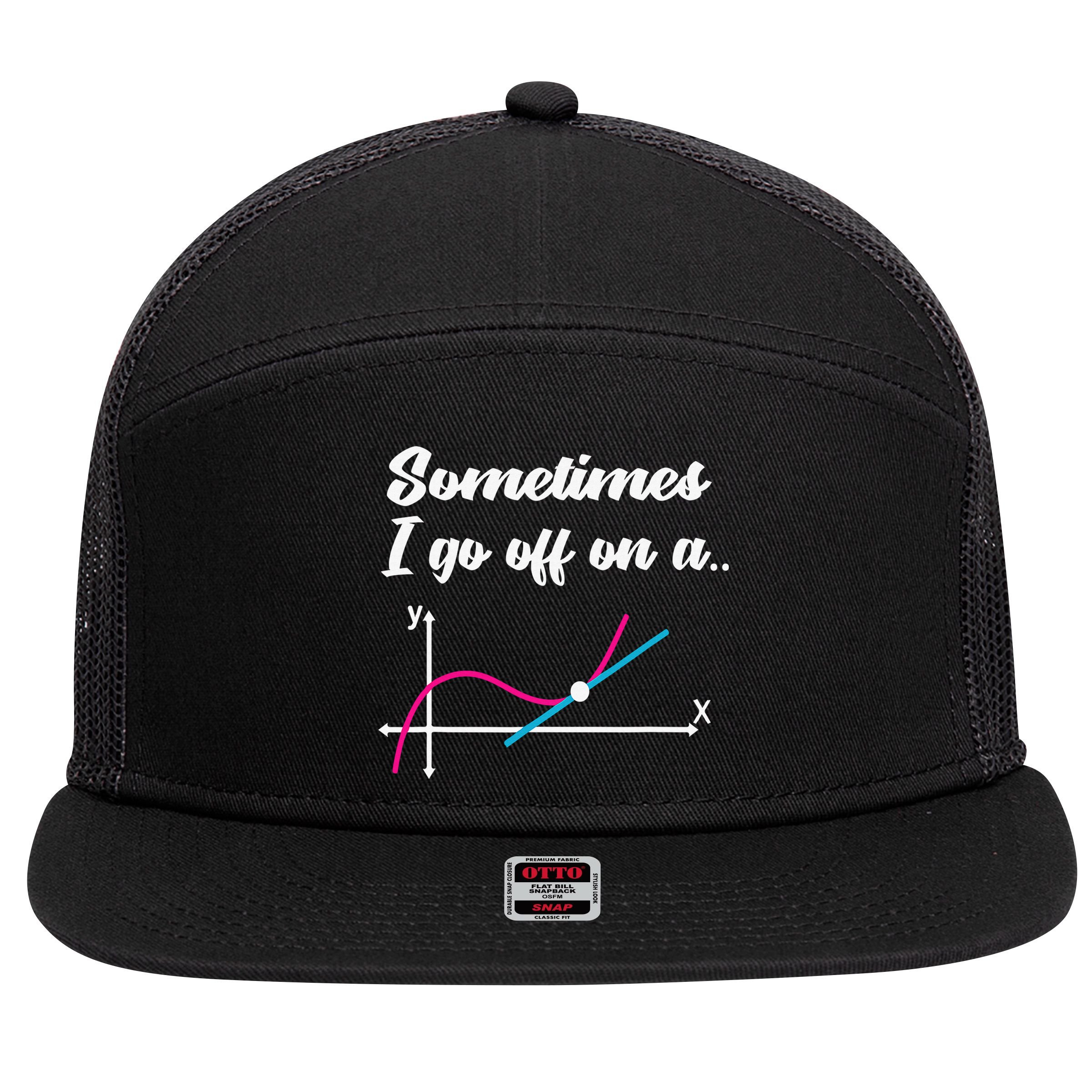 Math Teacher Gifts Sometimes I go off on a tangent 7 Panel Mesh Trucker Snapback Hat