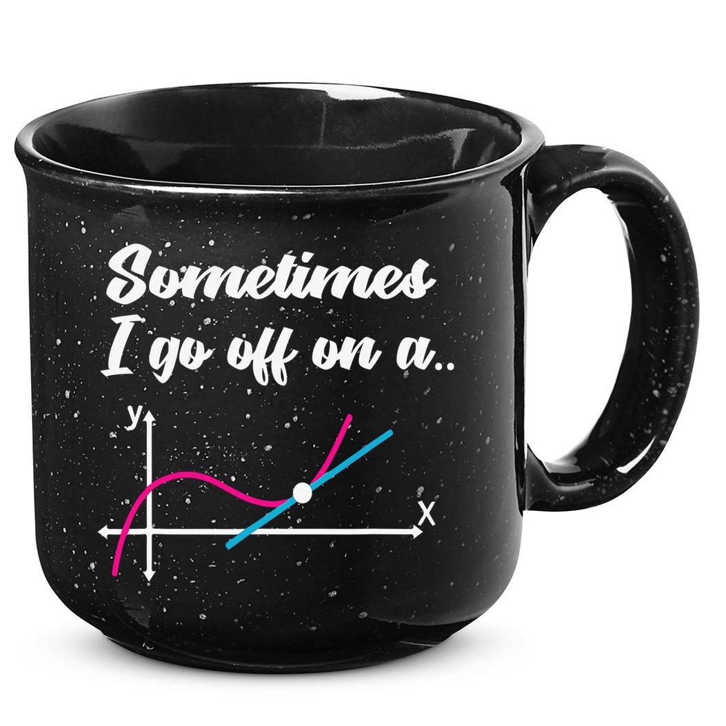 Math Teacher Gifts Sometimes I go off on a tangent 15oz Campfire Ceramic Mug