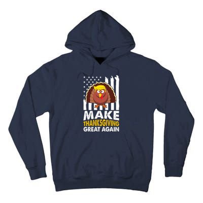 Make Thanksgiving Great Agains Trump Holiday Turkey 2024 Tall Hoodie