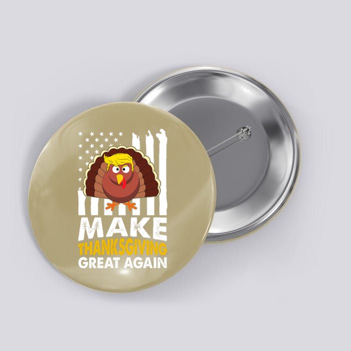 Make Thanksgiving Great Agains Trump Holiday Turkey 2024 Button