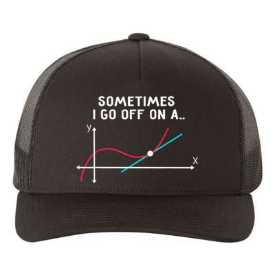 Math Teacher Gifts - Sometimes I go off on a tangent Yupoong Adult 5-Panel Trucker Hat