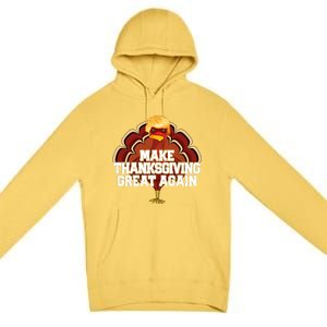 Make Thanksgiving Great Again Funny Turkey Donald Trump Premium Pullover Hoodie