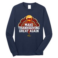 Make Thanksgiving Great Again Funny Turkey Donald Trump Long Sleeve Shirt