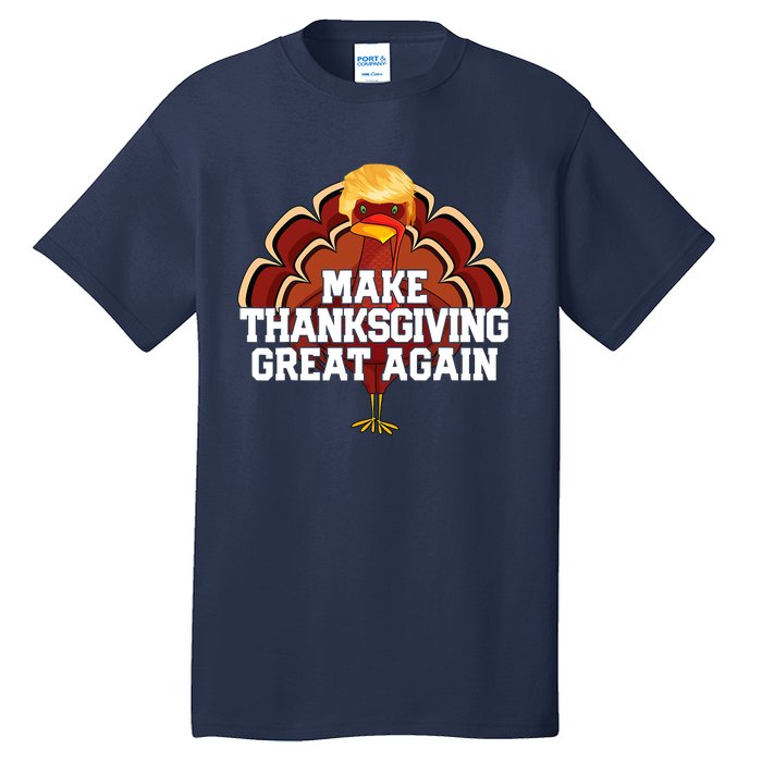 Make Thanksgiving Great Again Funny Turkey Donald Trump Tall T-Shirt