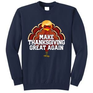 Make Thanksgiving Great Again Funny Turkey Donald Trump Tall Sweatshirt