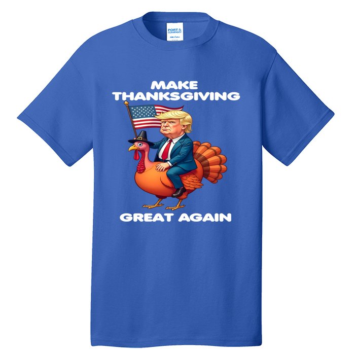 Make Thanksgiving Great Again Trump Riding A Turkey Usa Gift Tall T-Shirt