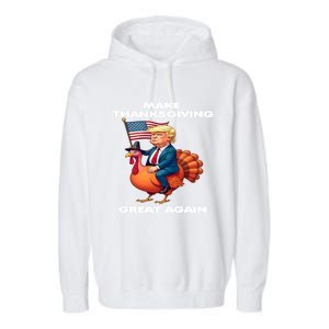 Make Thanksgiving Great Again Trump Riding A Turkey Usa Gift Garment-Dyed Fleece Hoodie