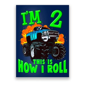 Monster Truck Girl Boy Im 2 This Is How I Roll Poster