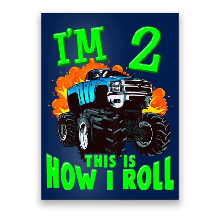 Monster Truck Girl Boy Im 2 This Is How I Roll Poster