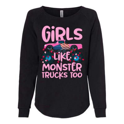 Monster Truck Girls Like Monsters Too Birthday Gifts Womens California Wash Sweatshirt