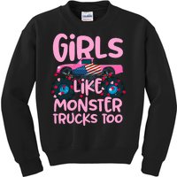 Monster Truck Girls Like Monsters Too Birthday Gifts Kids Sweatshirt