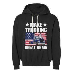 Make Trucking Great Again Garment-Dyed Fleece Hoodie