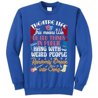 Musical Theater Gift Acting Theatre Nerd Drama Gift Tall Sweatshirt