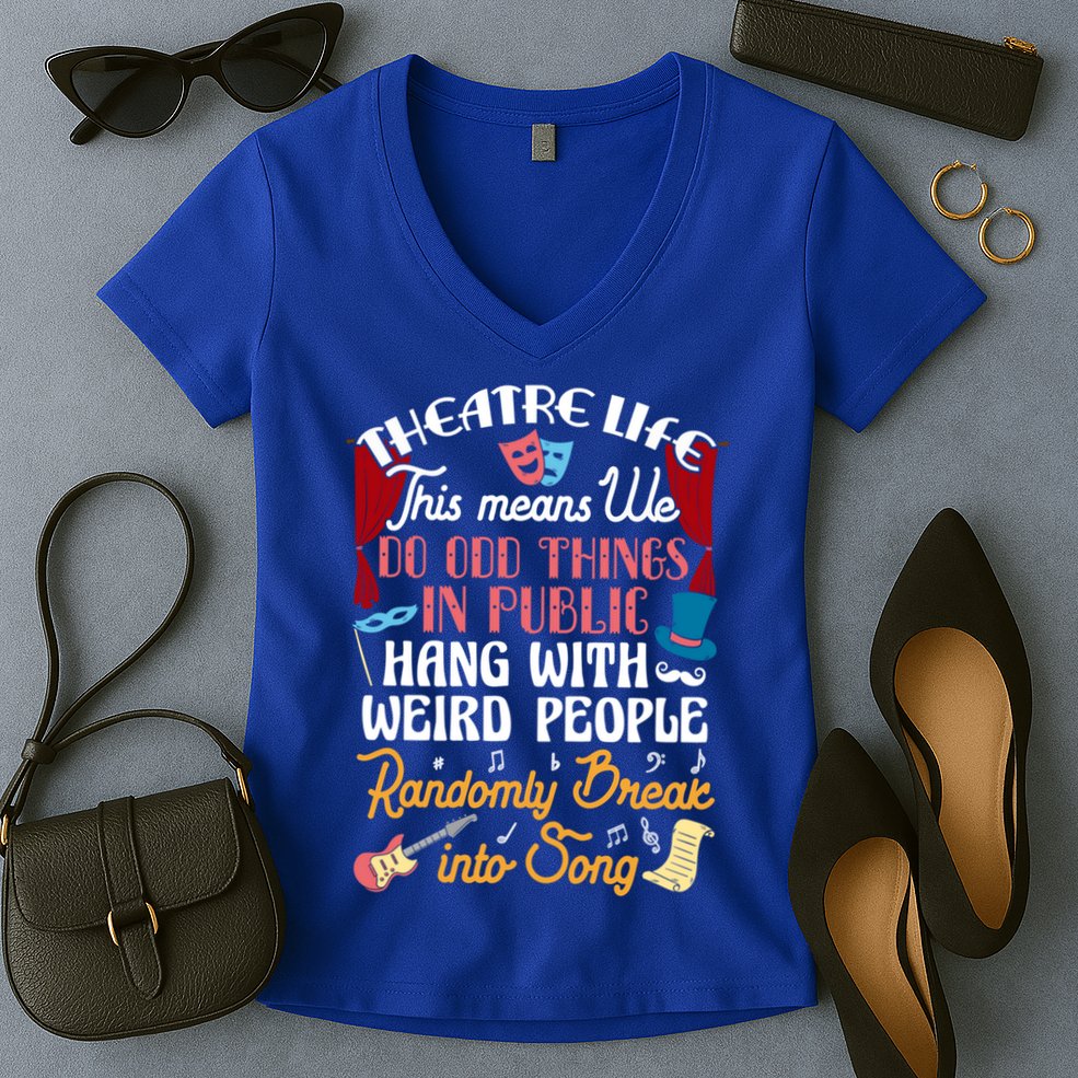 Musical Theater Gift Acting Theatre Nerd Drama Gift Women's V-Neck T-Shirt