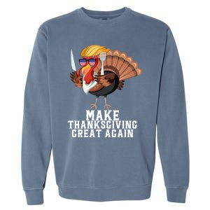 Make Thanksgiving Great Again Trump Holiday Turkey 2024 Gift Garment-Dyed Sweatshirt