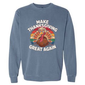 Make Thanksgiving Great Again Trump Turkey Funny 2024 Cool Gift Garment-Dyed Sweatshirt