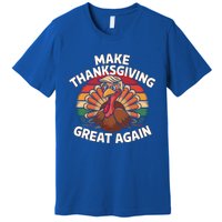 Make Thanksgiving Great Again Trump Turkey Funny 2024 Cool Gift Premium T-Shirt