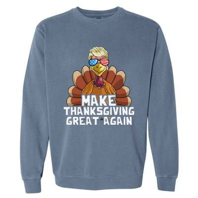 Make Thanksgiving Great Again Trump Turkey Funny Garment-Dyed Sweatshirt