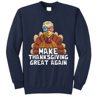 Make Thanksgiving Great Again Trump Turkey Funny Tall Sweatshirt