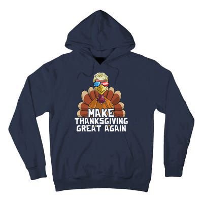 Make Thanksgiving Great Again Trump Turkey Funny Tall Hoodie