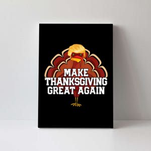 Make Thanksgiving Great Again Trump Turkey Funny 2024 Gift Canvas