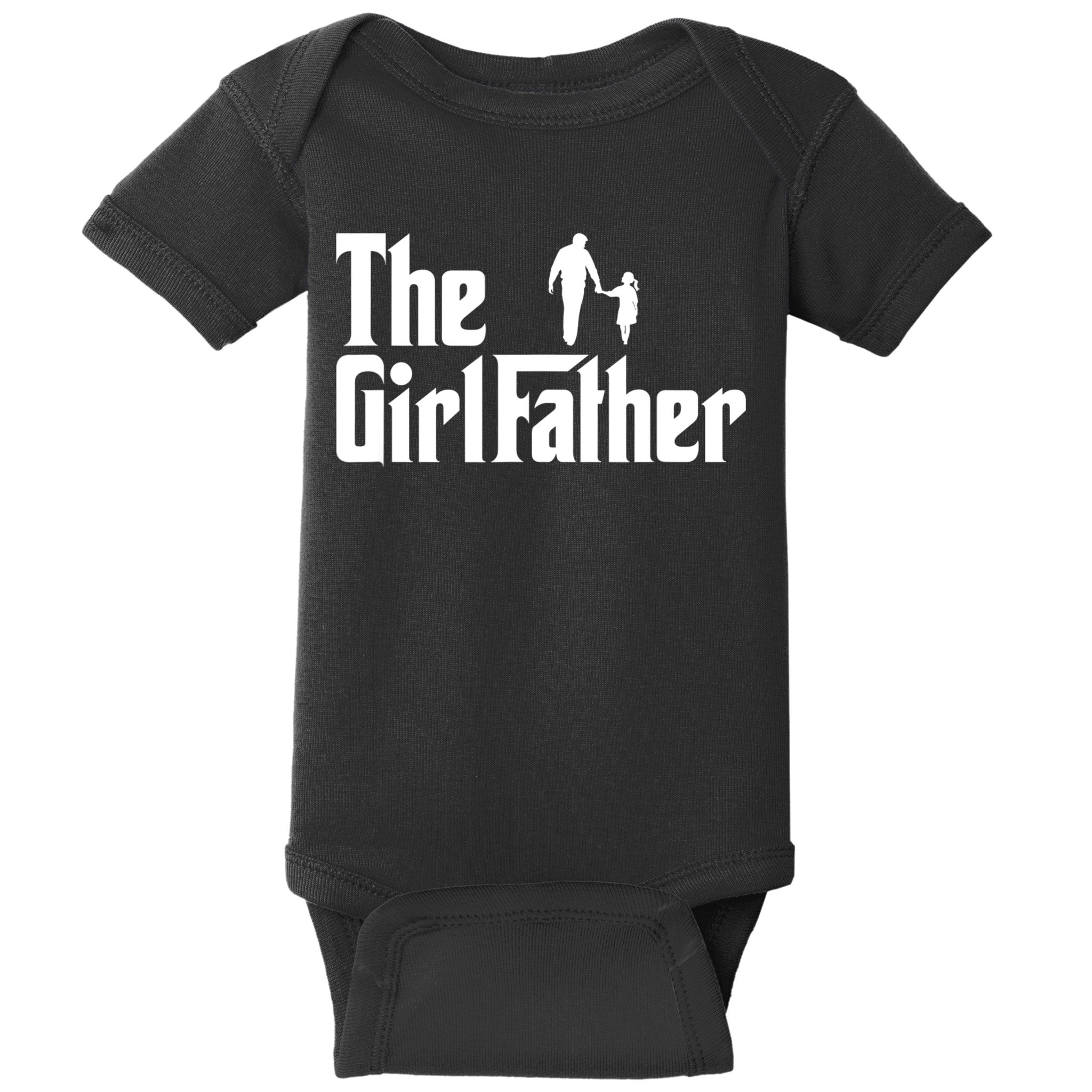 Mens The Girl Father Funny Dad Of Girls Daddy Daughter Girl Dad Baby Bodysuit