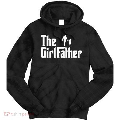 Mens The Girl Father Funny Dad Of Girls Daddy Daughter Girl Dad Tie Dye Hoodie