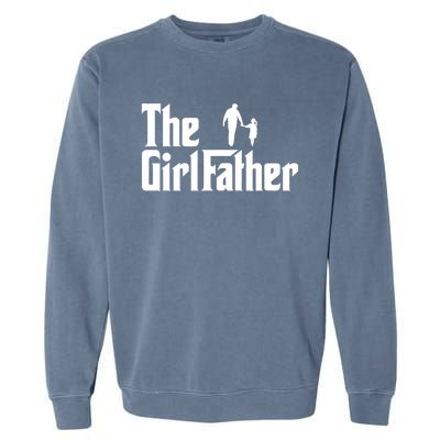 Mens The Girl Father Funny Dad Of Girls Daddy Daughter Girl Dad Garment-Dyed Sweatshirt