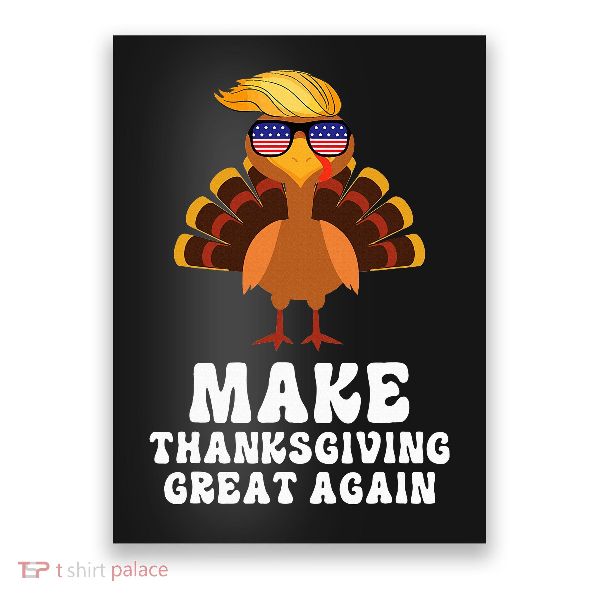Make Thanksgiving Great Again Trump Holiday Turkey 2024 Poster