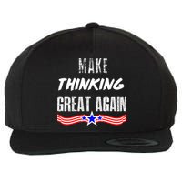 Make Thinking Great Again Wool Snapback Cap