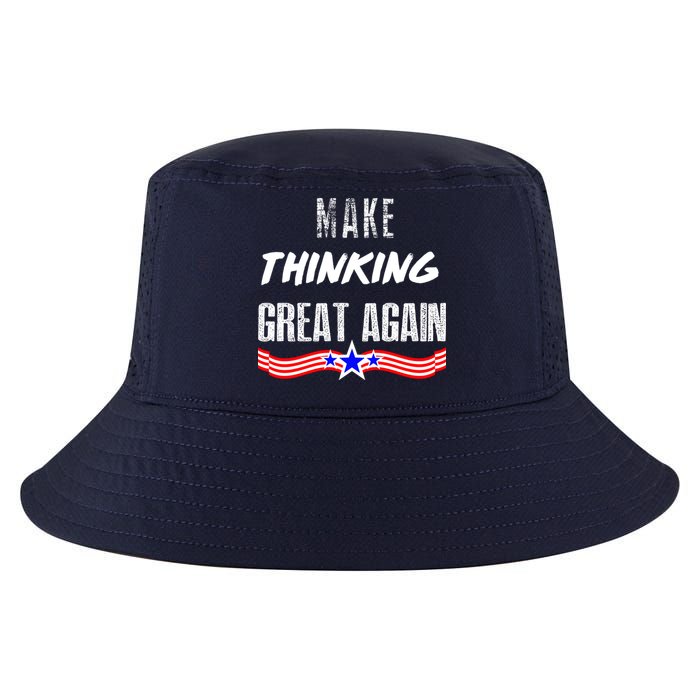 Make Thinking Great Again Cool Comfort Performance Bucket Hat