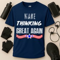 Make Thinking Great Again Performance Shirt