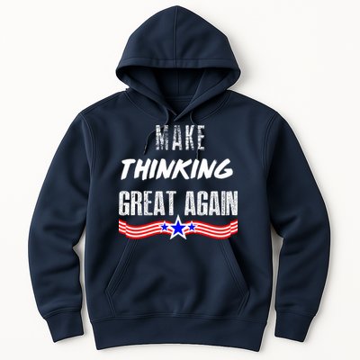 Make Thinking Great Again Hoodie