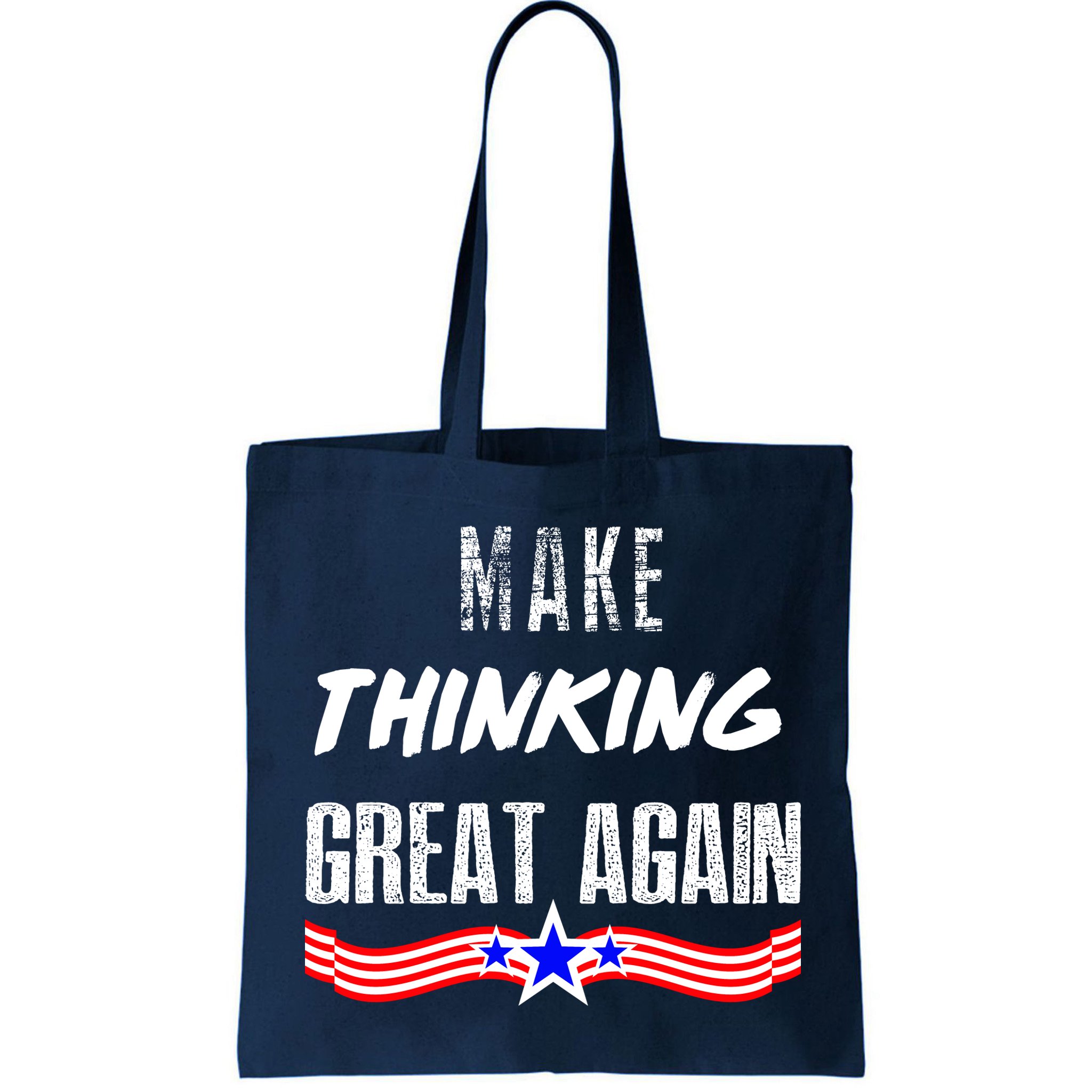 Make Thinking Great Again Bag