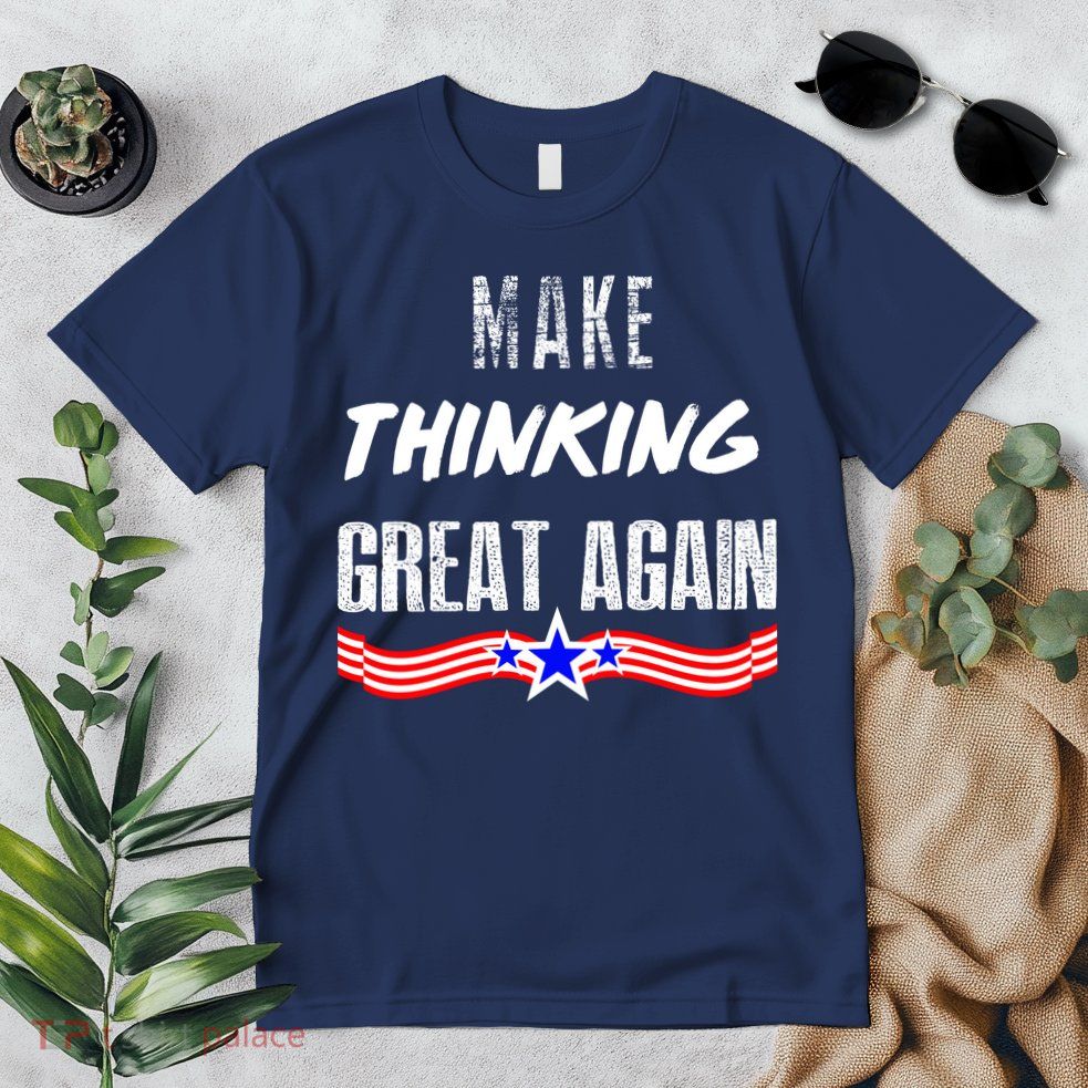 Make Thinking Great Again Premium T-Shirt