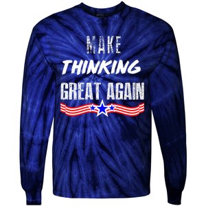 Make Thinking Great Again Tie-Dye Long Sleeve Shirt