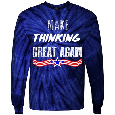 Make Thinking Great Again Tie-Dye Long Sleeve Shirt