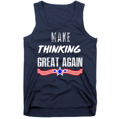 Make Thinking Great Again Tank Top