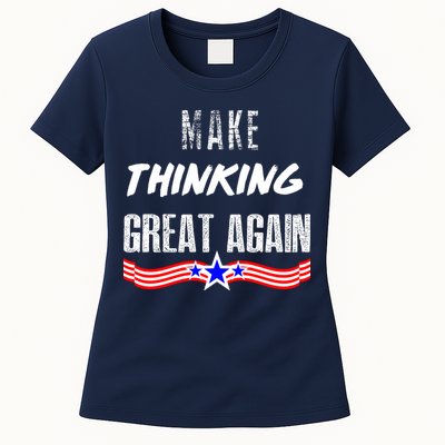 Make Thinking Great Again Womens T-Shirt