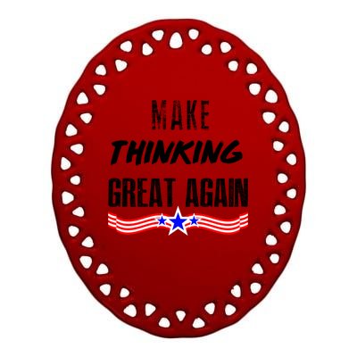 Make Thinking Great Again Ceramic Oval Ornament