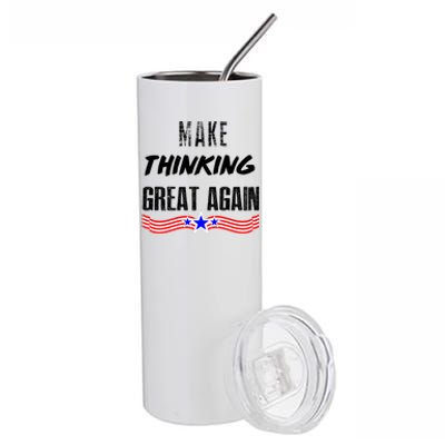 Make Thinking Great Again Stainless Steel Tumbler