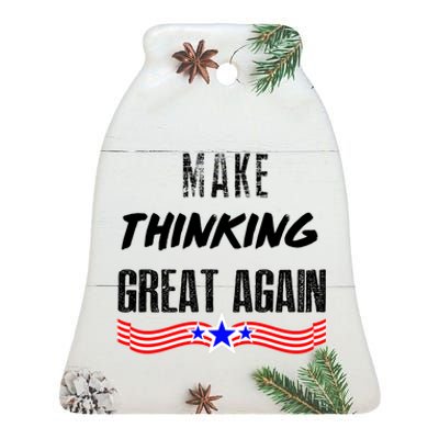 Make Thinking Great Again Ceramic Bell Ornament