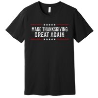 Make Thanksgiving Great Again Thanksgiving Turkey Costume Gift Premium T-Shirt