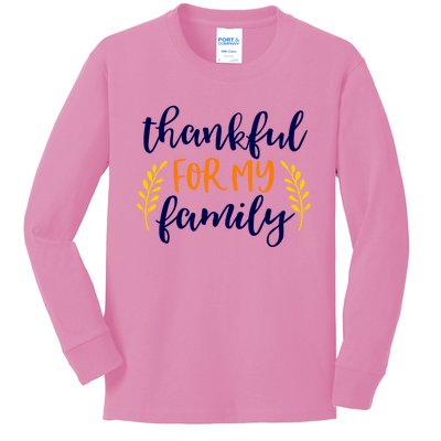 Matching Thanksgiving Gift Thankful For My Family Fall Cool Gift Kids Long Sleeve Shirt